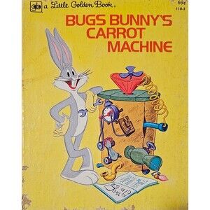 1979 A Little Golden Book Bugs Bunny Carrot Machine 110-3 Vintage